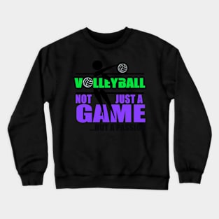 Not Just a Game, But a Passion- Volleyball Gifts Crewneck Sweatshirt